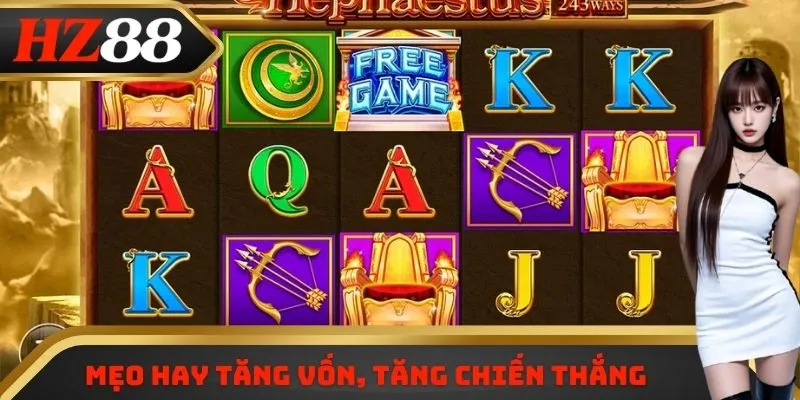 Mẹo hay tăng vốn, tăng chiến thắng tại slot nổ hũ